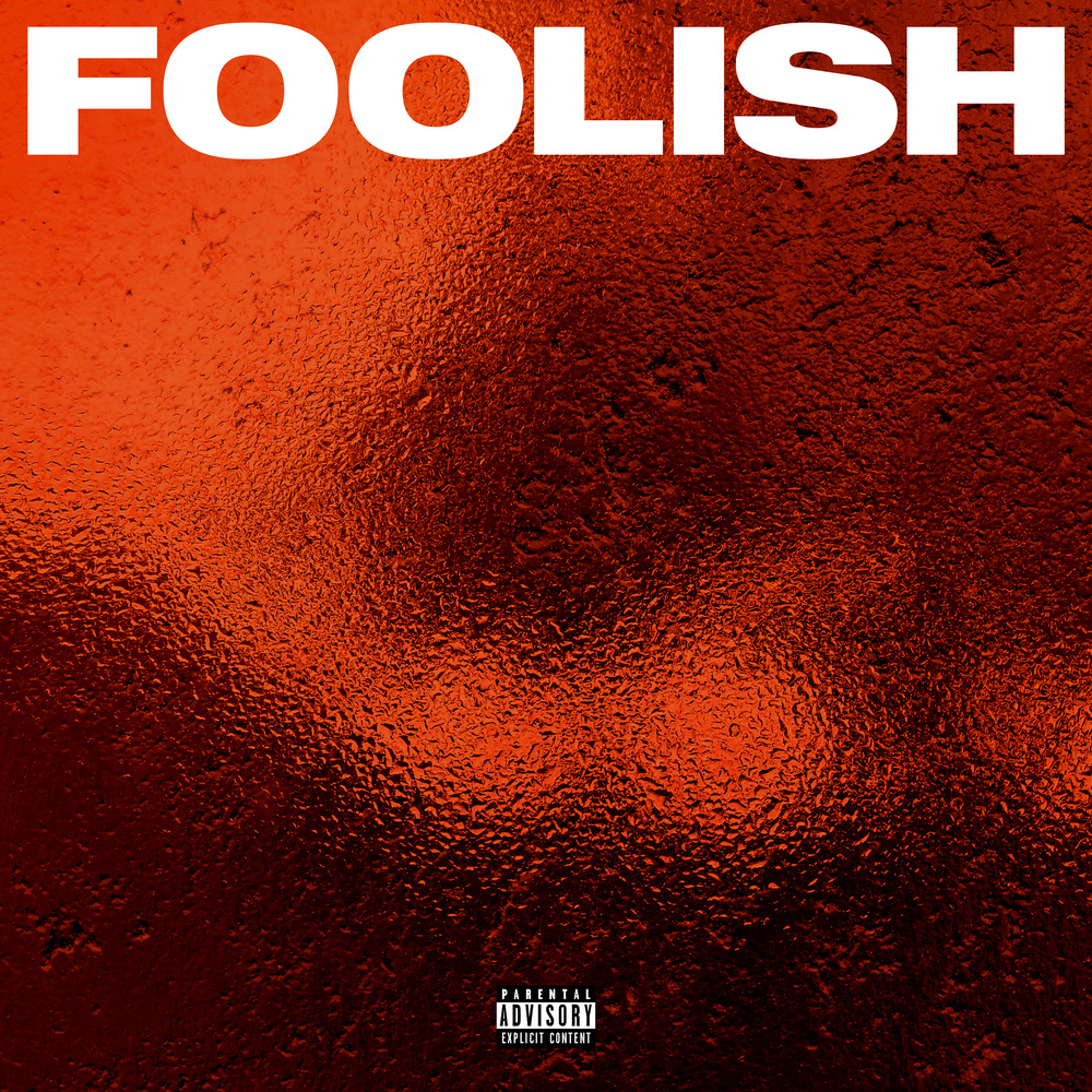 Foolish (Explicit)