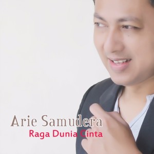 收听Arie Samudera的Raga Dunia Cinta歌词歌曲