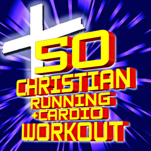 Album 50 Christian Running + Cardio Workout from CWH