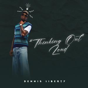 Dennis Liberty的專輯Thinking Out Loud (EP) [Explicit]