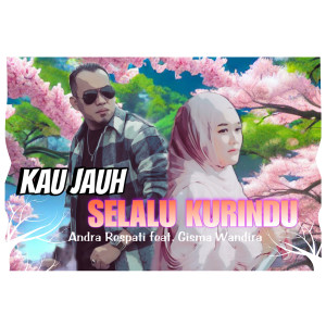 Album Kau Jauh Selalu Kurindu from Gisma Wandira