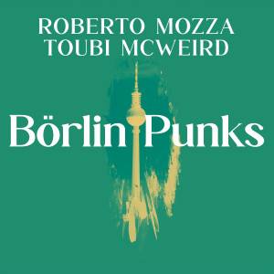 Album Börlin Punks from Roberto Mozza