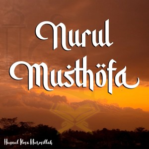 Listen to Nurul Musthofa song with lyrics from Husnul Ilma Nurmillah