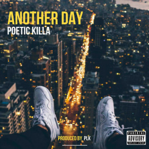 Album Another Day (Explicit) from Poetic Killa