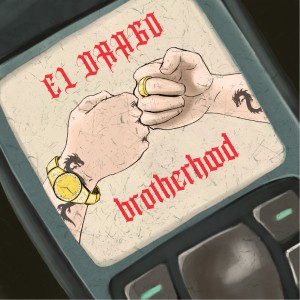 收聽El Drago的BROTHERHOOD歌詞歌曲
