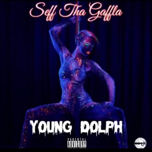 Seff Tha Gaffla的專輯Young Dolph (Explicit)