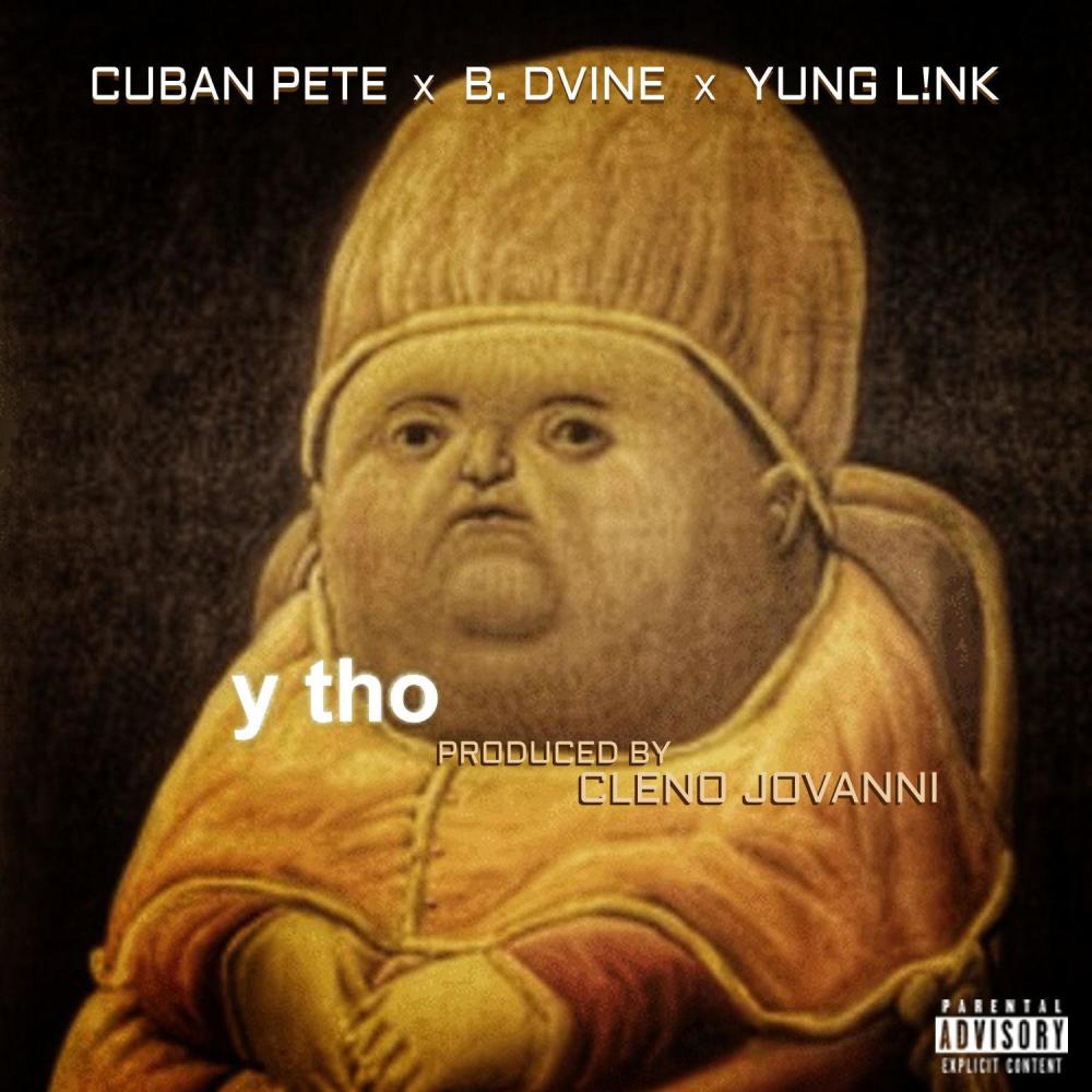 Y Tho (feat. B. Dvine & yungL!NK) (Explicit)
