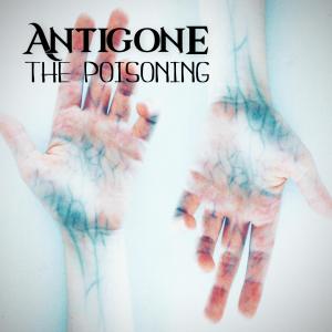 ดาวน์โหลดและฟังเพลง The Poisoning (Explicit) พร้อมเนื้อเพลงจาก Antigone