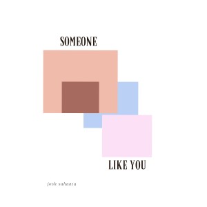 Album Someone Like You oleh Josh Sahunta