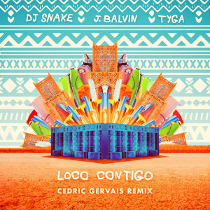 ดาวน์โหลดและฟังเพลง Loco Contigo (Cedric Gervais Remix) พร้อมเนื้อเพลงจาก DJ Snake
