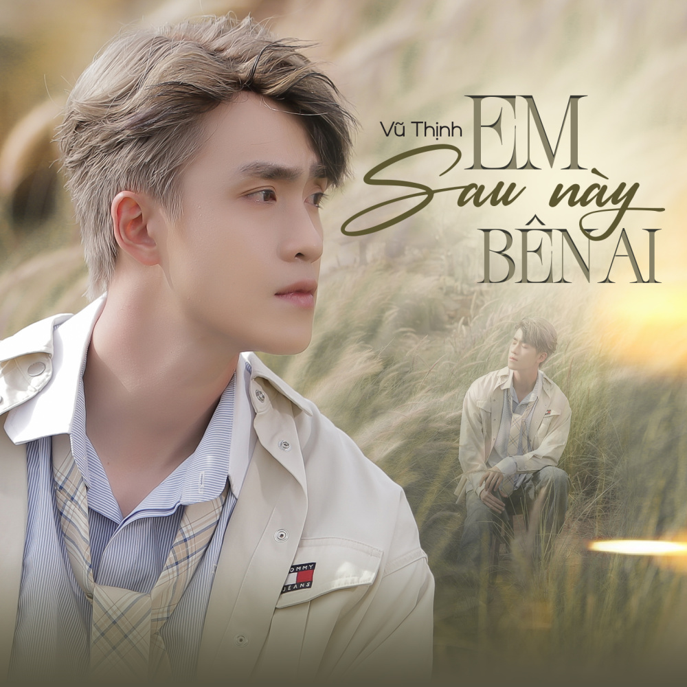 EM SAU NÀY BÊN AI