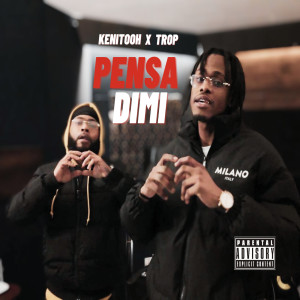 Listen to Pensa Dimi (Explicit) song with lyrics from Kenitooh