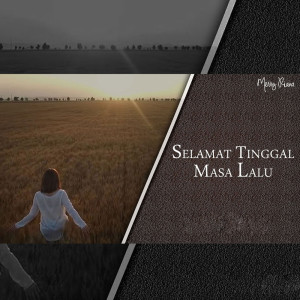 Listen to Selamat Tinggal Masa Lalu song with lyrics from Merry Riana