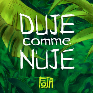 Foja的专辑Duje comme nuje