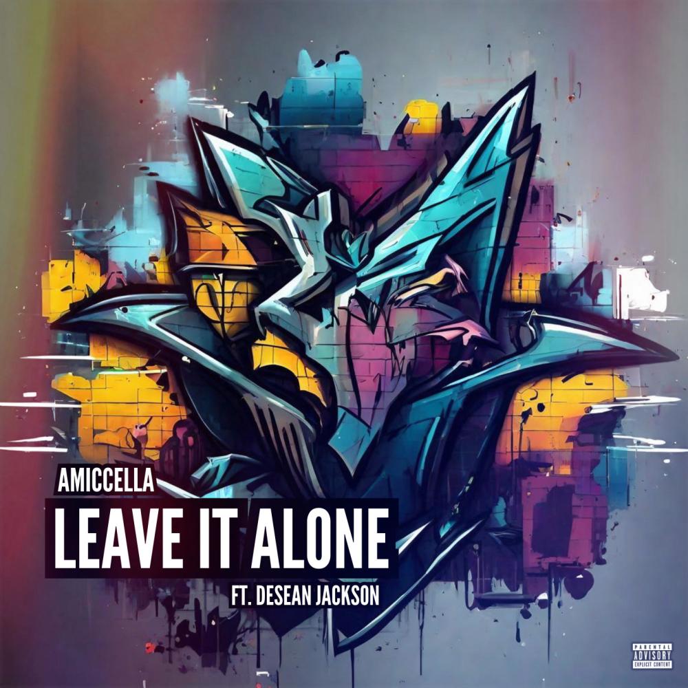 Leave It Alone (feat. Desean Jackson) (Explicit)