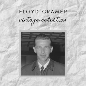 Floyd Cramer - Vintage Selection