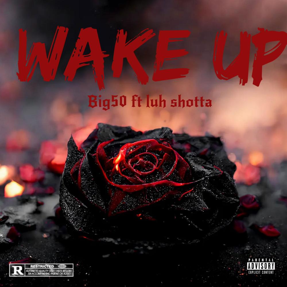 Wake up (feat. Luh Shotta) (Explicit)