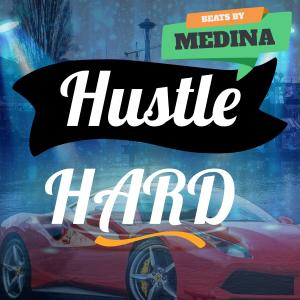 Beats By Medina的專輯Hustle Hard (Explicit)