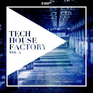 Tech House Factory, Vol. 9 dari Various Artists