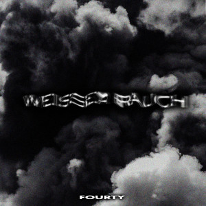 收聽FOURTY的WEISSER RAUCH歌詞歌曲
