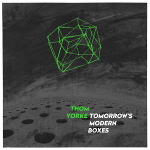Thom Yorke的专辑Tomorrow's Modern Boxes