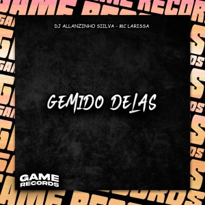 อัลบัม Gemido Delas (Explicit) ศิลปิน DJ Allanzinho Siilva