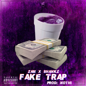 收聽Zam的Fake Trap (Explicit)歌詞歌曲