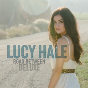 收聽Lucy Hale的Road Between (Live Acoustic)歌詞歌曲