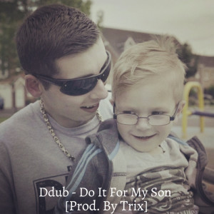 Album Do It for My Son from Ddub