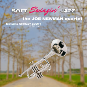 Joe Newman Quartet的專輯Soft Swingin' Jazz