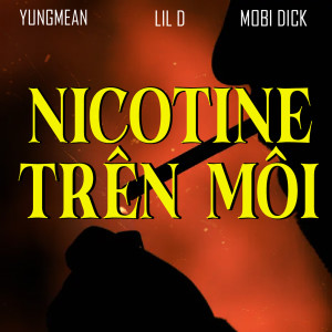 收聽Yung Mean的Nicotine Trên Môi歌詞歌曲