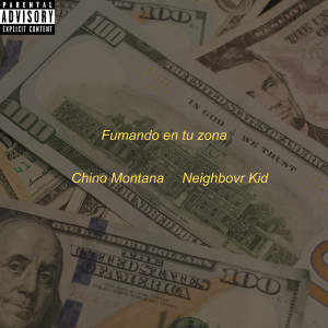 Album Fumando en Tu Zona (Explicit) oleh Chino Montana
