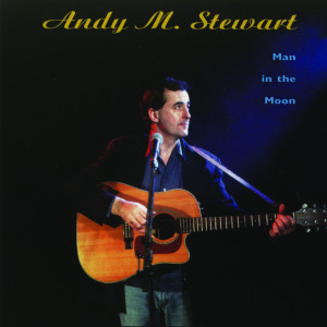 Andy M. Stewart的專輯The Man In The Moon