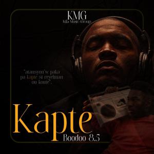 KMG的專輯#BOODOO 8.5 #KAPTE. prod by KMG (#kilamusicgroup) [Explicit]