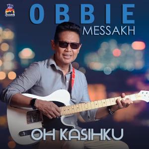 收聽Obbie Messakh的Oh Kasihku歌詞歌曲