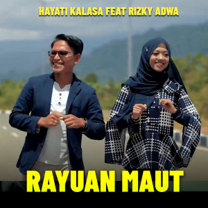 Listen to RAYUAN MAUT song with lyrics from Hayati Kalasaa