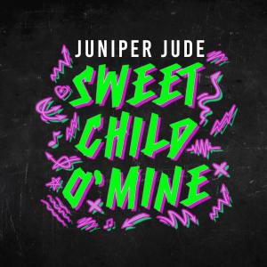 Album Sweet Child O' Mine from Juniper Jude