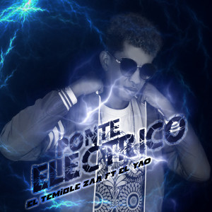 收聽El Temible Zaa的Ponte Electrico (Version 2020)歌詞歌曲