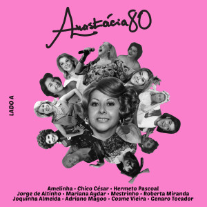 Anastácia 80: Lado A