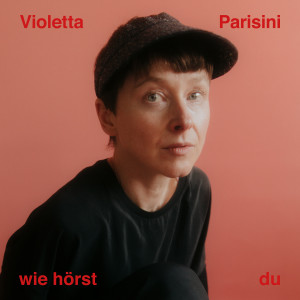 Album Wie Hörst Du from Violetta Parisini