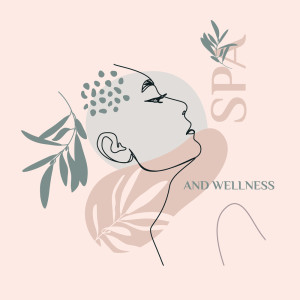 Album Spa and Wellness - Take Care of Yourself and Find Moments at Home Spa from Wellness Spa Music Oasis