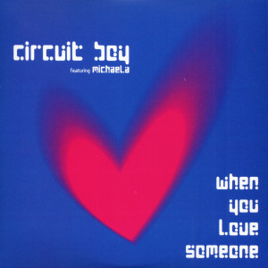 Circuit Boy的專輯When You Love Someone