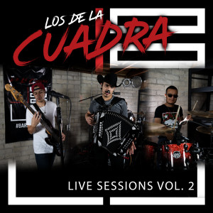 Album Live Sessions Vol. 2 from los de la Cuadra