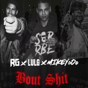 Album Bout Shit (feat. Rg & Lul G) (Explicit) from Mikey oOo