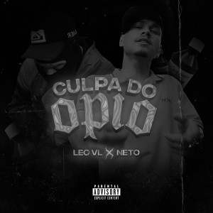 收聽Leo VL的Culpa Do Opio (Explicit)歌詞歌曲