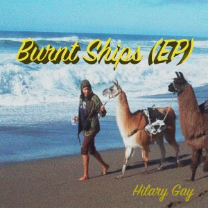 Hilary Gay的專輯Burnt Ships - EP