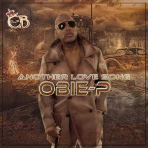 Listen to Another Love Song song with lyrics from Obie-P