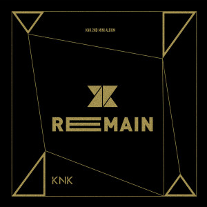 อัลบัม REMAIN ศิลปิน KNK