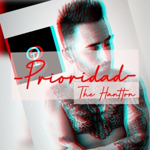 Dengarkan Prioridad (Explicit) lagu dari The Hantton dengan lirik