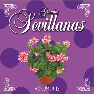 อัลบัม Grandes Sevillanas - VOL 12 ศิลปิน Various Artists
